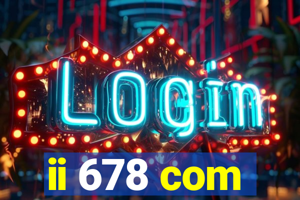 ii 678 com